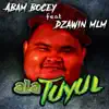 Abam Bocey - Ala Tuyul (feat. Dzawin MLM) - Single
